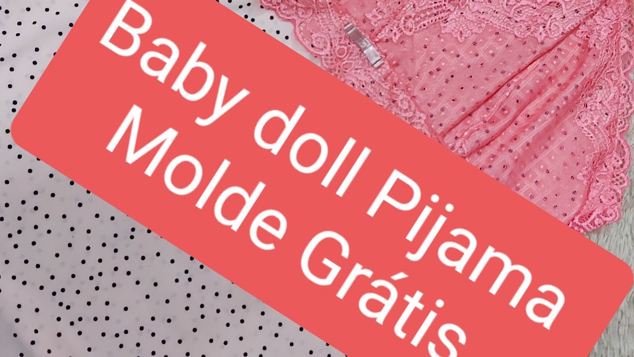 Passo a passo Baby doll ( Pijama ) de liganete com #MoldeGrátis #Confecção