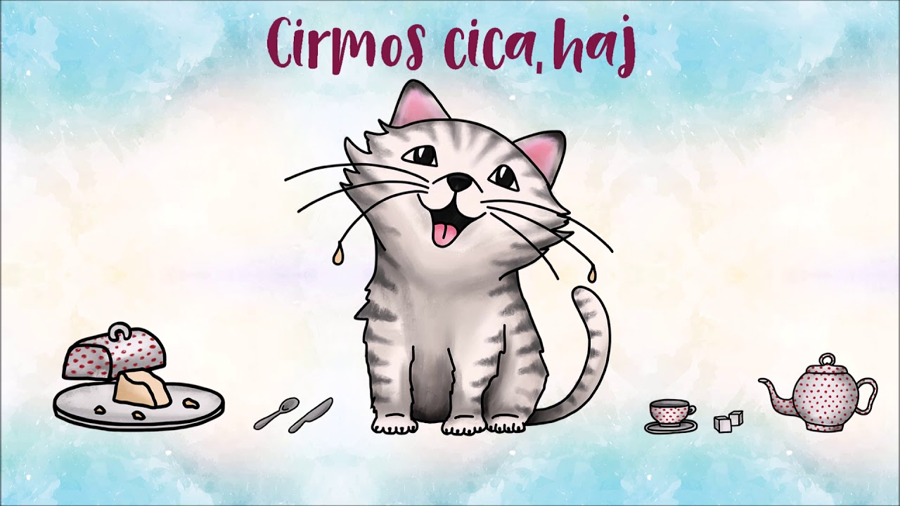 Cirmos cica, haj  - Kedvenc gyerekdalaink