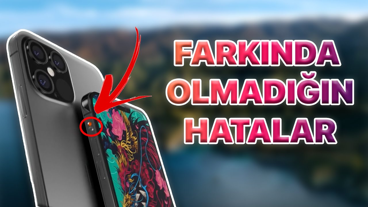 iPhone Kullanırken Yaptığınız Hatalar !