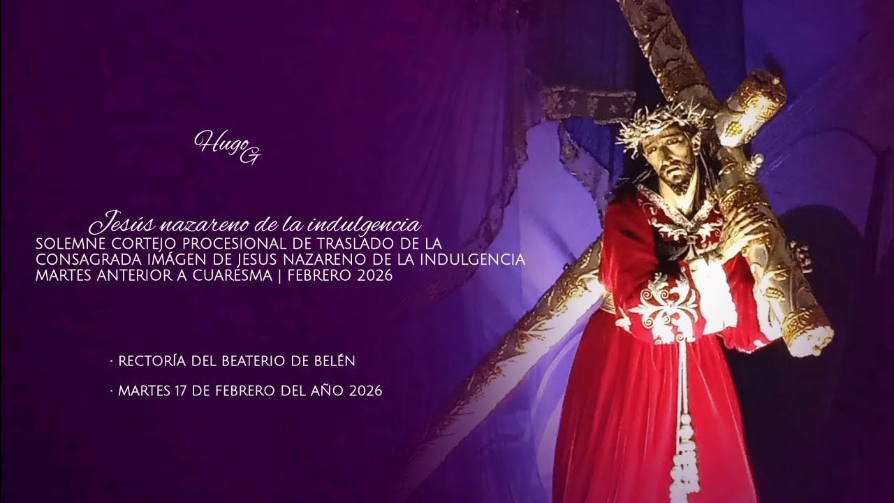Salida del cortejo procesional de traslado de Jesus nazareno de la indulgencia 2026