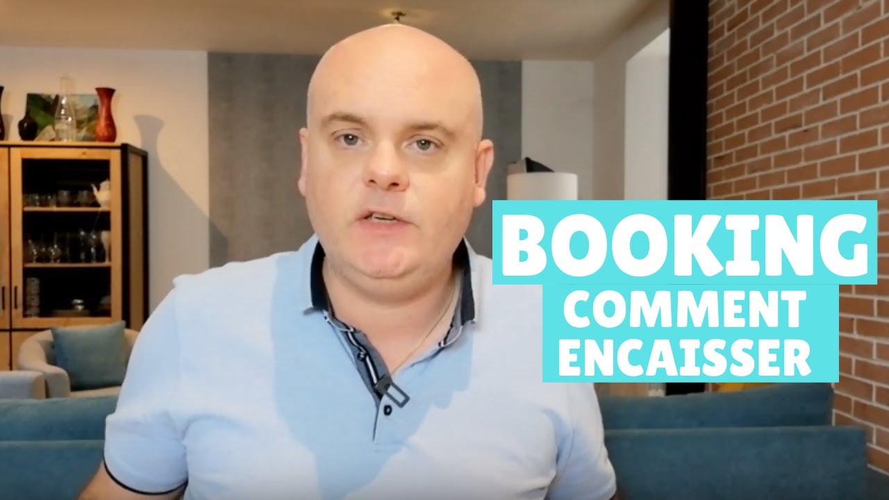 Comment encaisser tes clients sur Booking.com ?