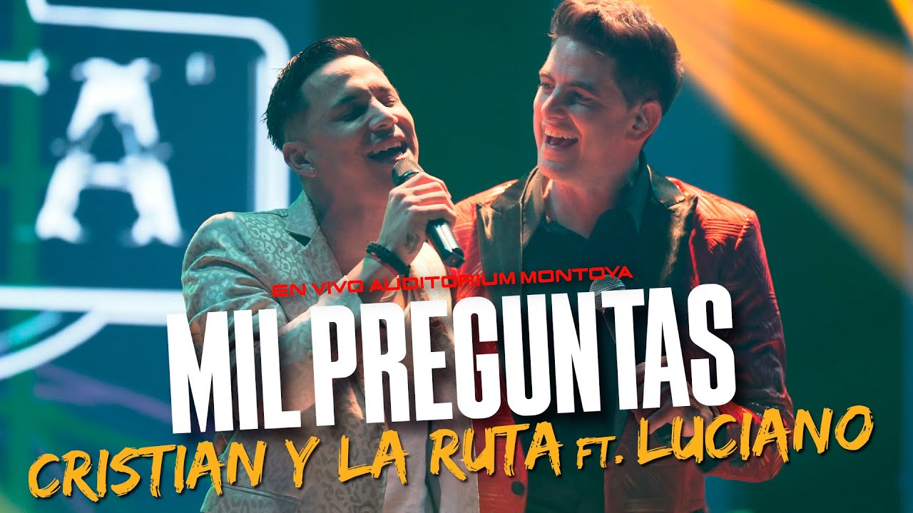 CRISTIAN Y LA RUTA FT. LUCIANO - Mil preguntas