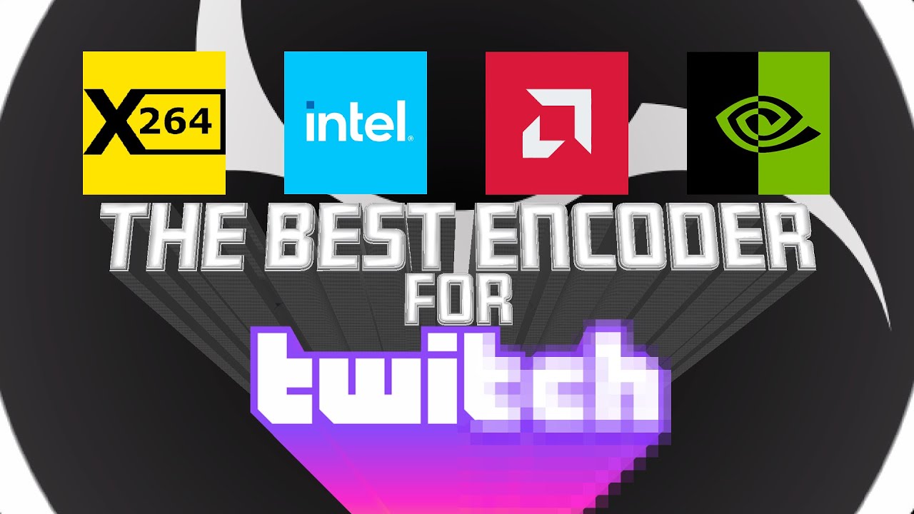 Comparison of encoders and OBS settings for Twitch live streaming. x264 vs QuickSync vs AMF vs NVENC