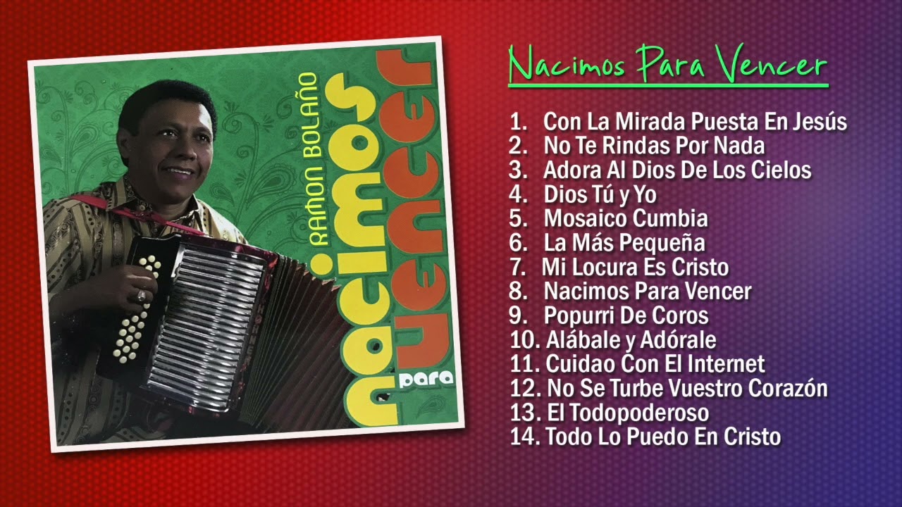 Nacimos Para Vencer - Ramon Bolaño (Álbum completo)