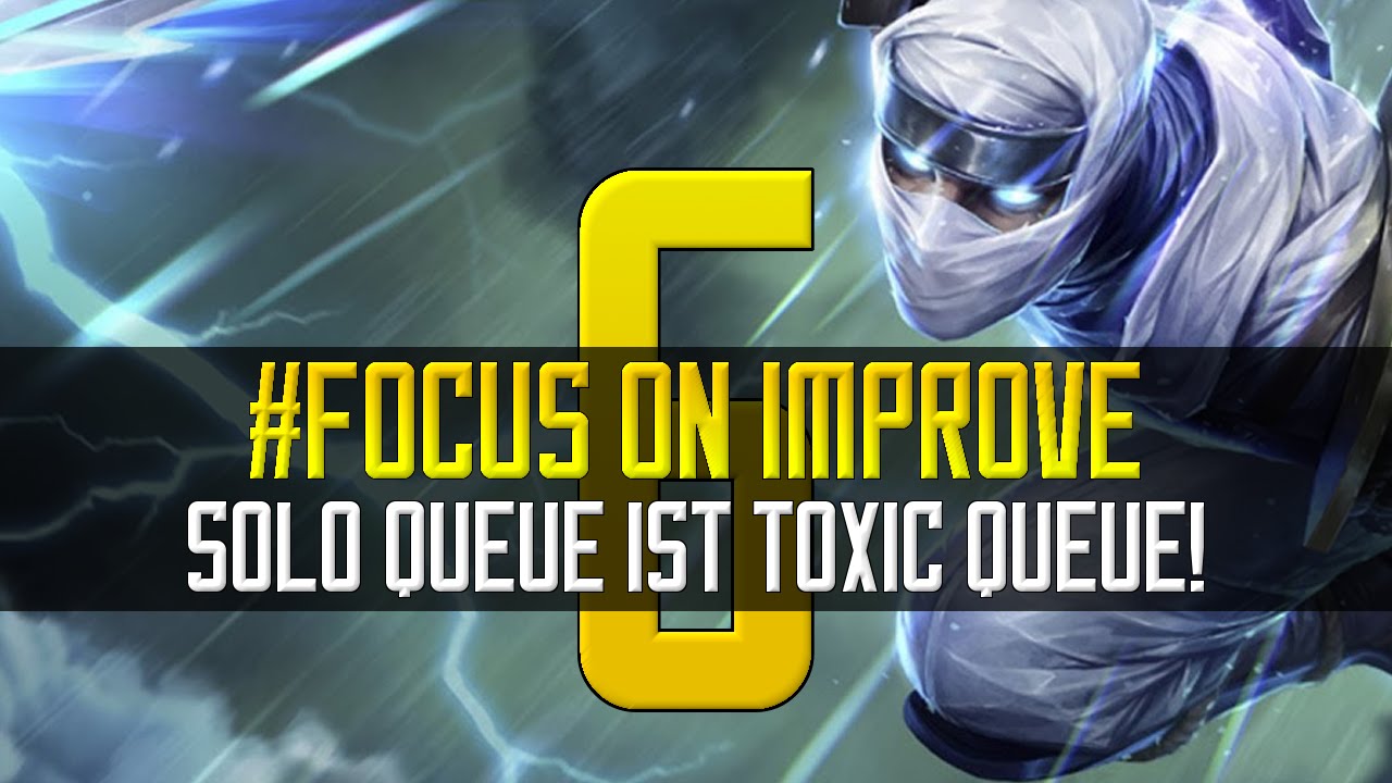 ◄ Solo Queue ist Toxic Queue! ► Patch 6.2 - #Focus on Improve - Zed Gameplay [German/HD/S6]