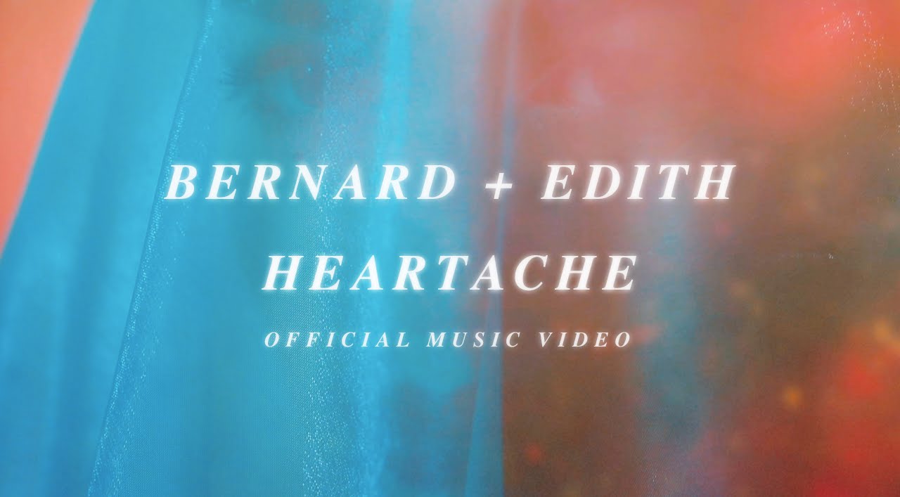 Bernard + Edith - Heartache