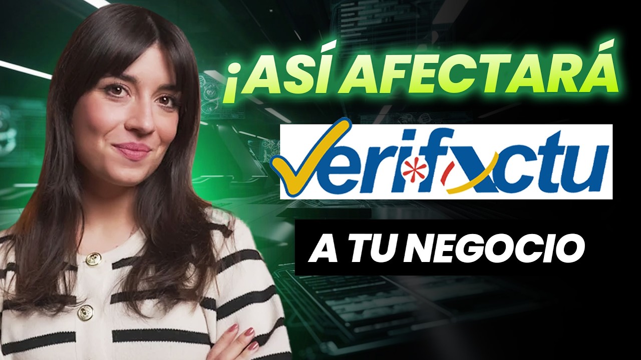 &iquest;Qu&eacute; es VERIFACTU? Ventajas, plazos y obligaciones | Sistema Facturaci&oacute;n Electr&oacute;nica
