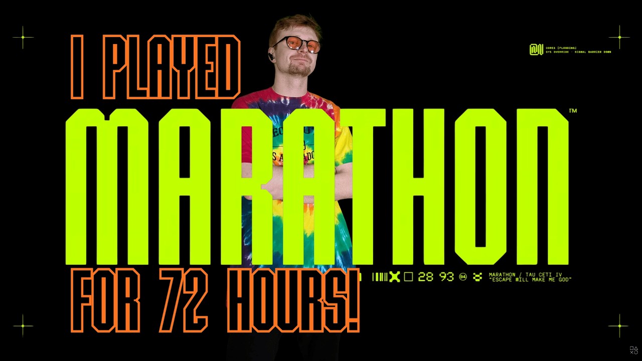 I SPENT 72 HOURS PLAYING MARATHON... HERE'S HOW IT WENT!