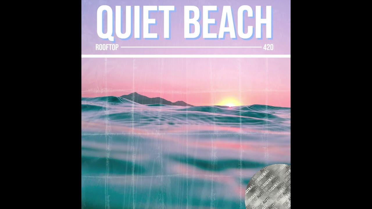 quiet beach - betterdayz X middmoon | Rooftop 420