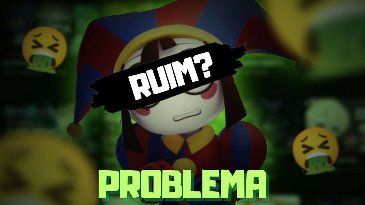 O MAIOR PROBLEMA DE DIGITAL CIRCUS