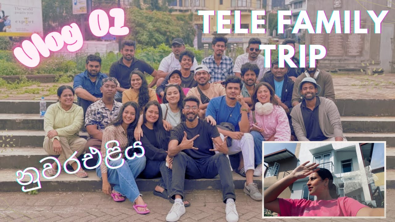 ඔයාලා ආදරේ කරන ම කට්ටියක් එක්ක ගියපු මේ දෙවෙනි trip එක 🍀 නුවරඑළිය 🍀