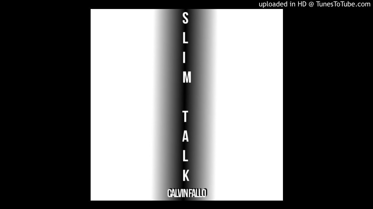 Calvin Fallo   Slim Talk