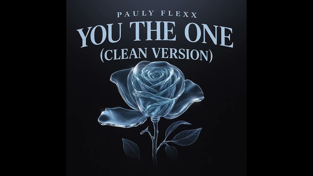 Pauly Flexx - You The One (Clean Version)