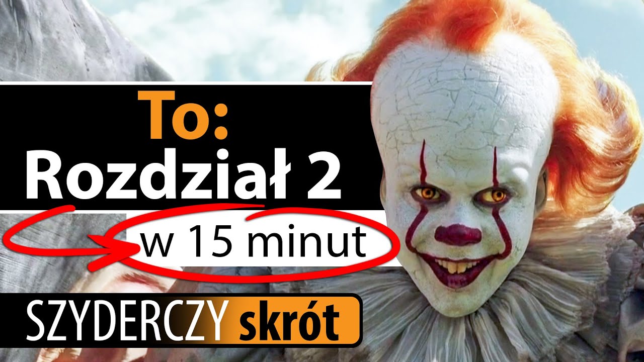 TO: ROZDZIAŁ 2 w 15 minut | Szyderczy Skr&oacute;t