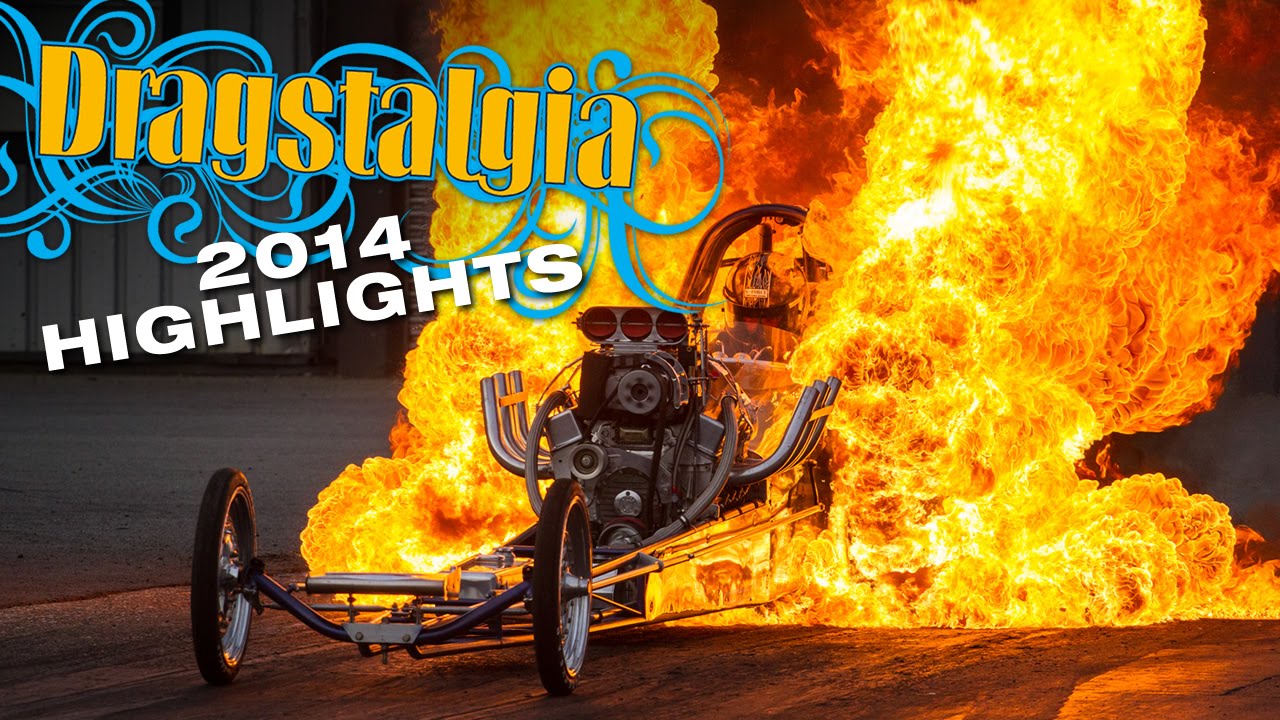 Dragstalgia 2014 Highlights