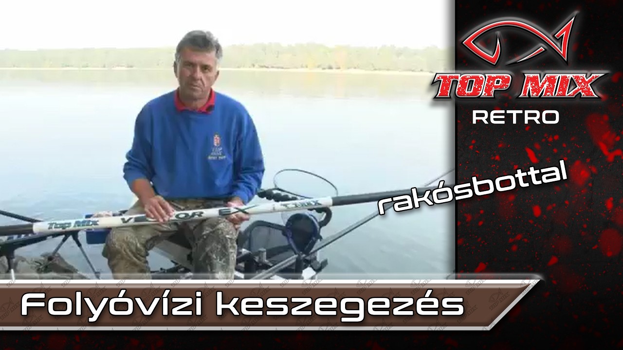 TOP MIX - Folyóvízi keszegezés rakósbottal