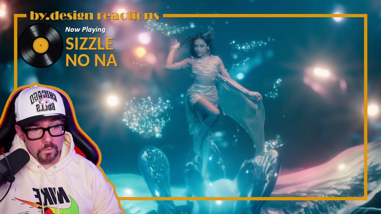 no na - 'Sizzle' MV REACTION | by.design reactions
