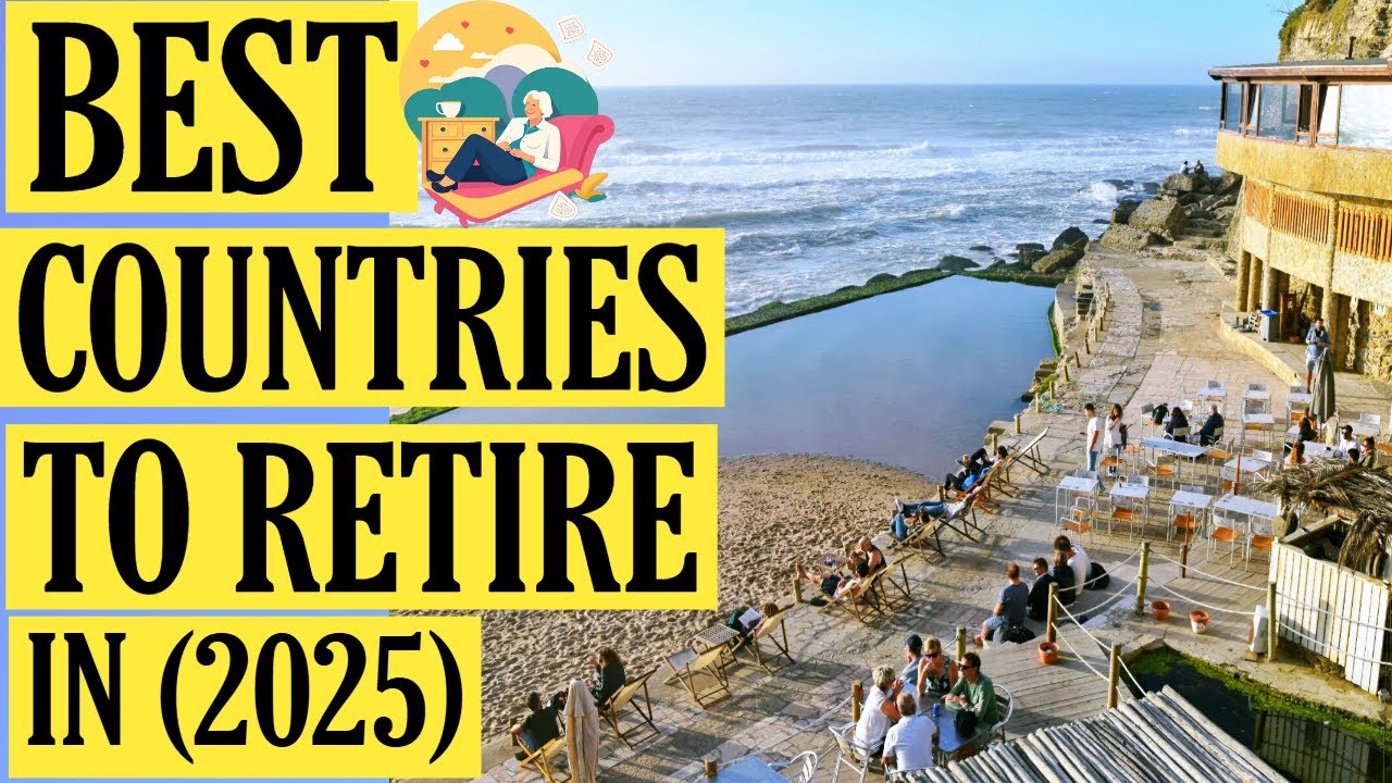 Top 10 Best Countries to Retire In 2025