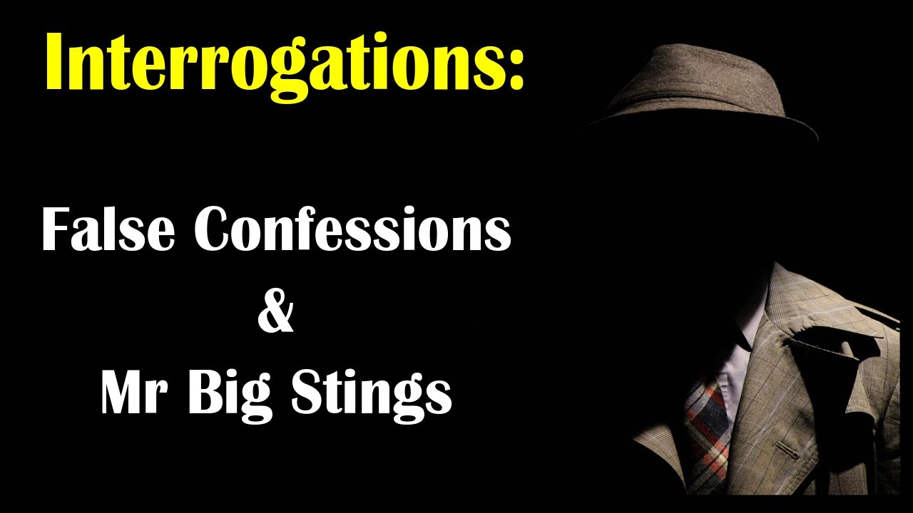 Interrogations: False Confessions