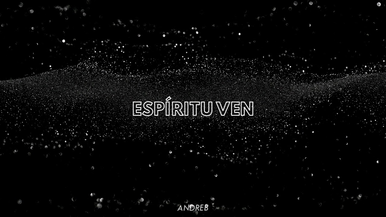 Esp&iacute;ritu Ven - Un Coraz&oacute;n y Lead (Letra)