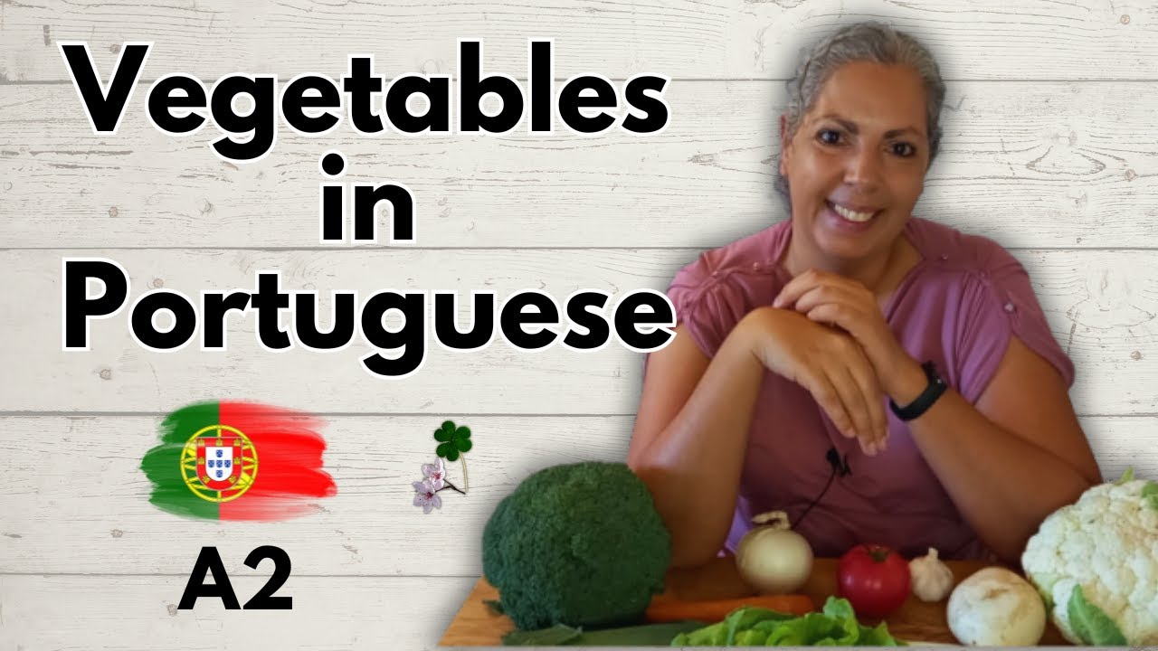 🌱 A2 Vegetais e Legumes em Português (Kitchen Basics)