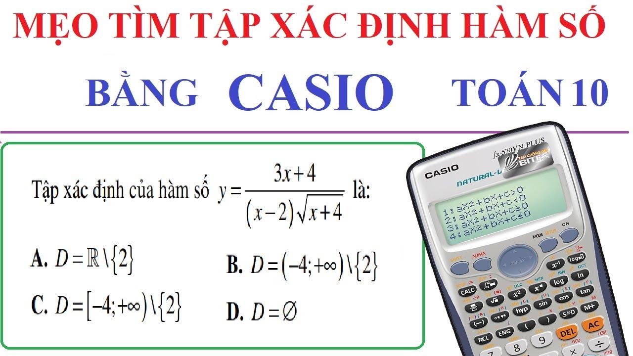 MẸO TRẮC NGHIỆM TÌM TẬP XÁC ĐỊNH CỦA HÀM SỐ BẰNG MÁY TÍNH CASIO. TOÁN LỚP 10