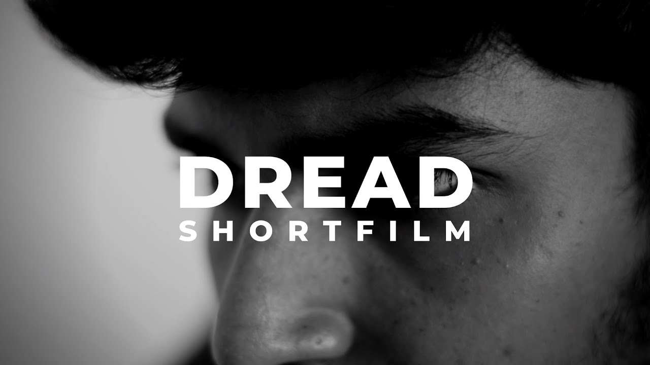 Dread | Short film | Thriller