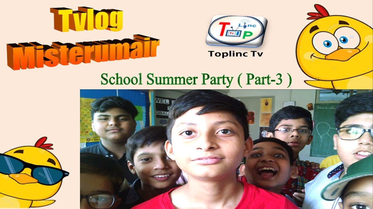 School Summer Party__Part-3__Tvlog Misterumair__Urdu_Hindi__Toplinc Tv