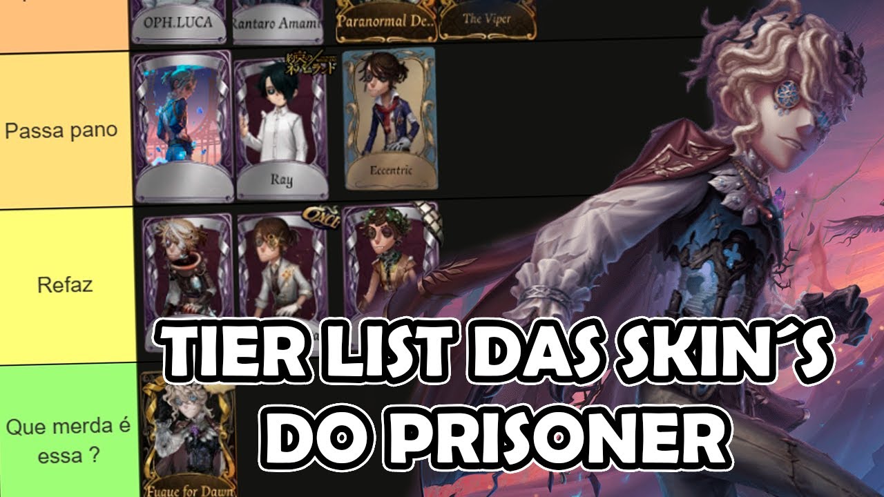 Identity V | RANKEANDO TODAS (OU SÓ AS QUE ME INTERESSAM) SKIN´S DO PRISONER