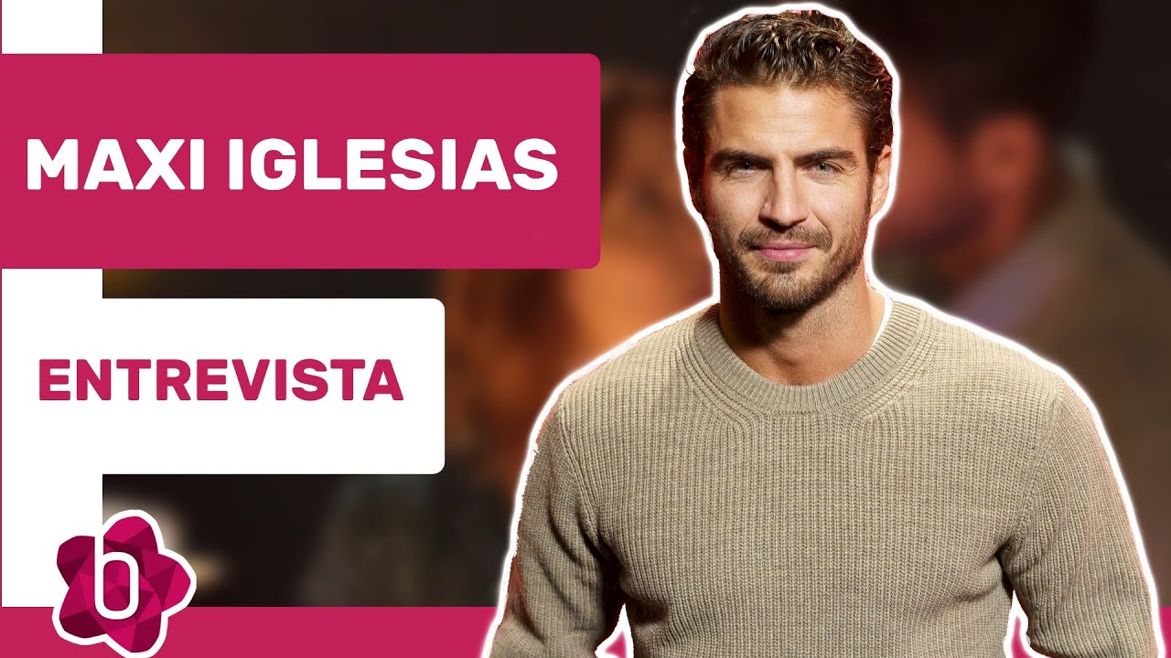 Maxi Iglesias: 