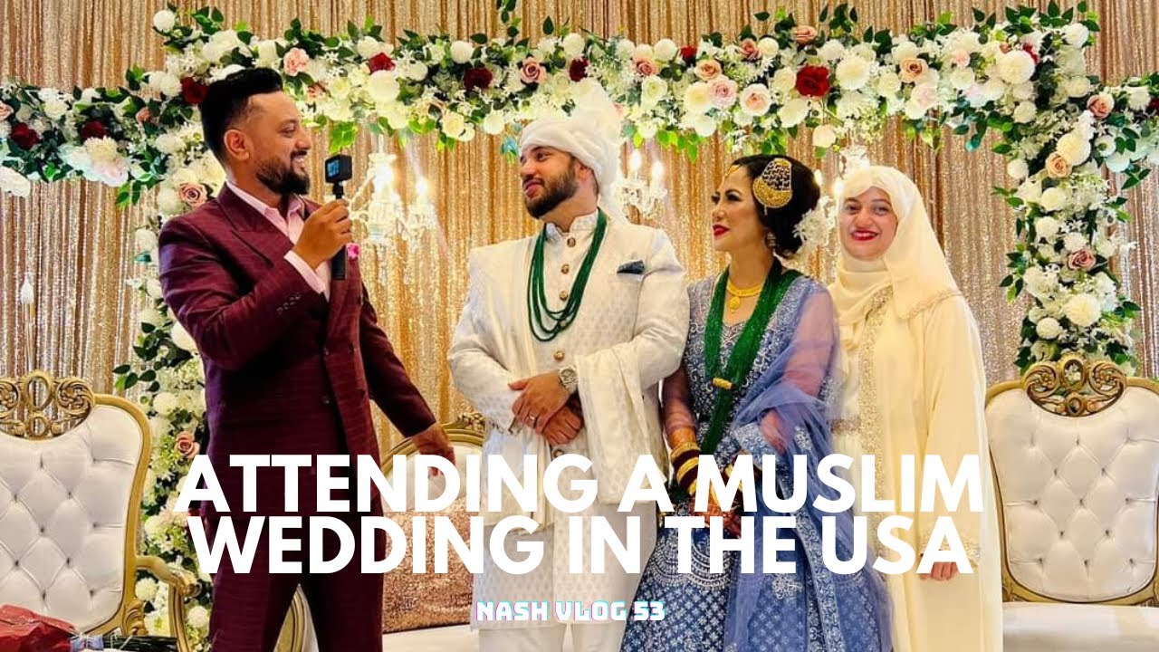 Attending a Muslim Wedding in the USA || NASH VLOG 53 || ASIF SHAH