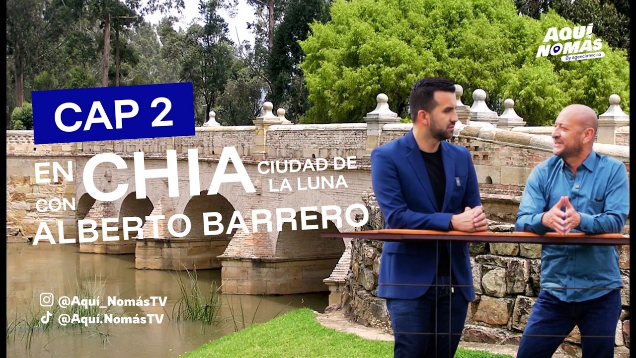 Desde Chía la Ciudad de la Luna con Alberto Barrero - Aquí Nomás