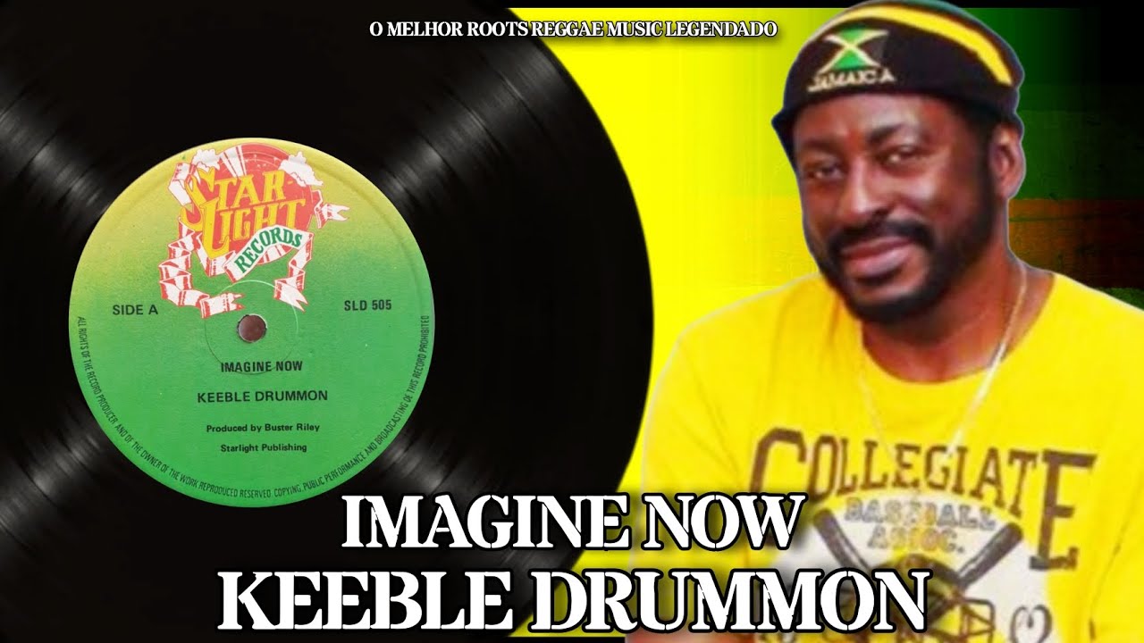 Keeble Drummond - Imagine Now  ( Reggae Legendado ) Lyric