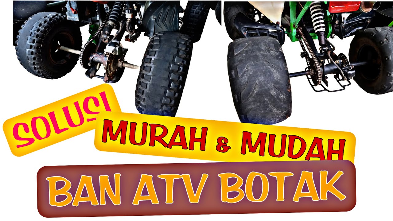 SOLUSI Hemat dan Murah atasi Ban ATV BOTAK / HABIS tampilan tetap keren (second option)