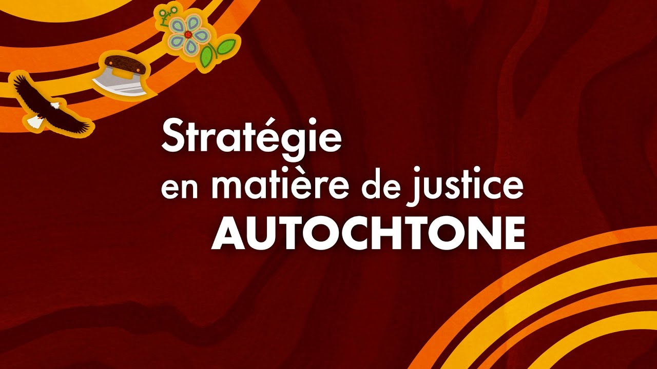 Donnez votre point de vue sur la Stratégie en matière de justice autochtone