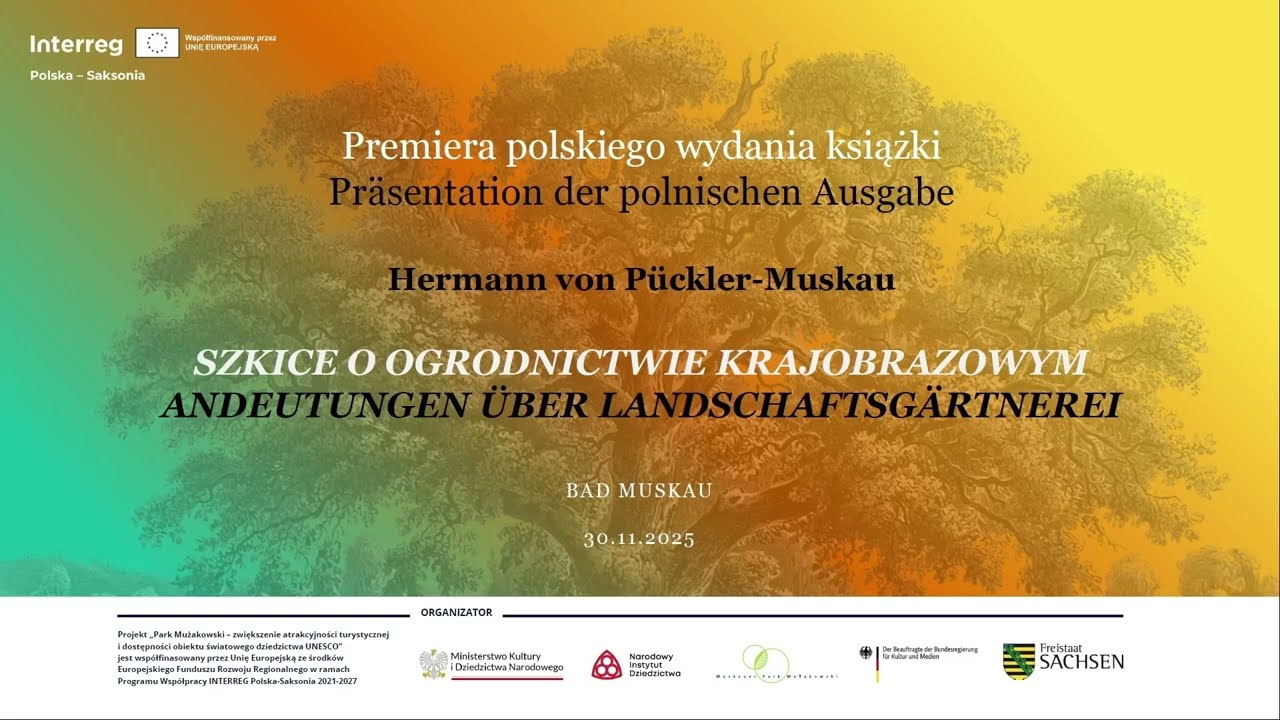 Polska premiera &bdquo;Szkic&oacute;w o ogrodnictwie krajobrazowym&rdquo; Hermanna von P&uuml;ckler-Muskau