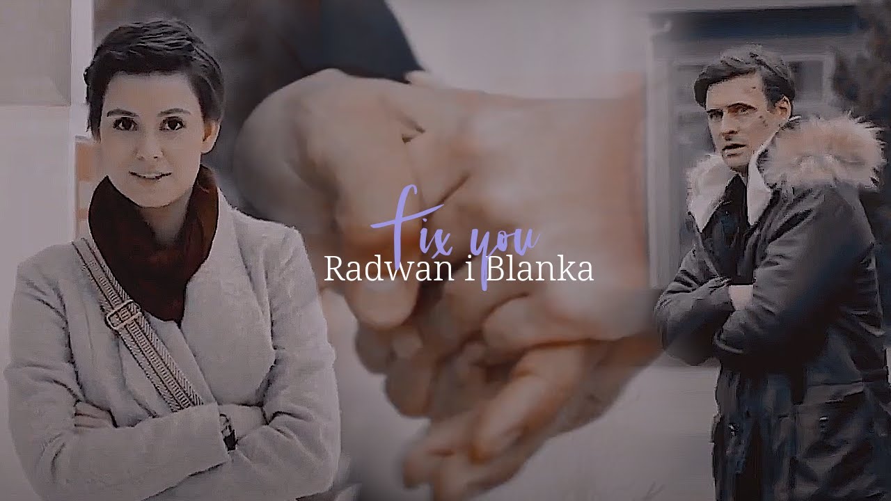 Radwan i Blanka | Fix you