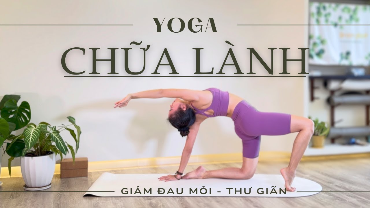 Yoga CHỮA LÀNH - Giảm đau mỏi, Thư giãn với Nhạc 🎵 (30ph) - Yoga by Sophie