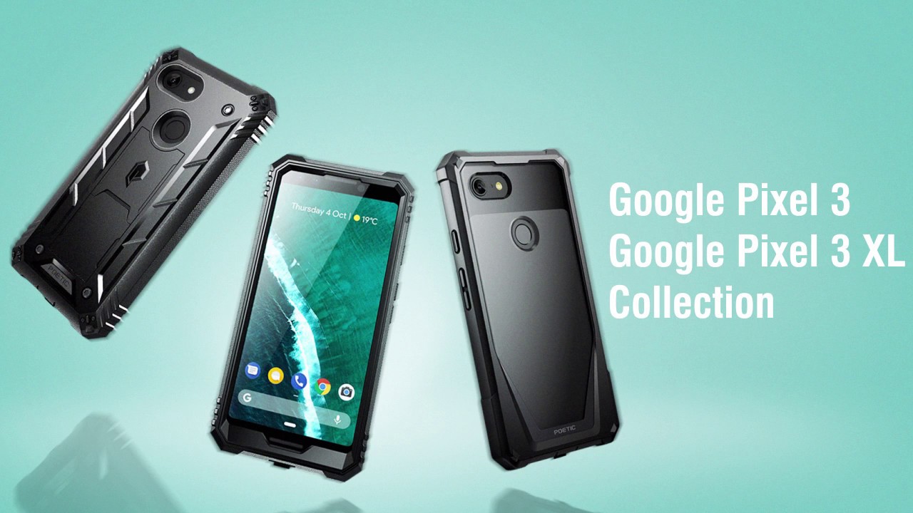 Google Pixel 3 & 3 XL Collection - Poetic Cases