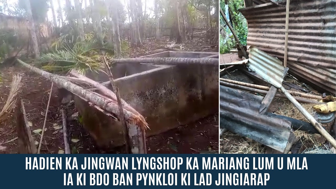 HADIEN KA JINGWAN LYNGSHOP KA MARIANG LUM U MLA IA KI BDO BAN PYNKLOI KI LAD JINGIARAP