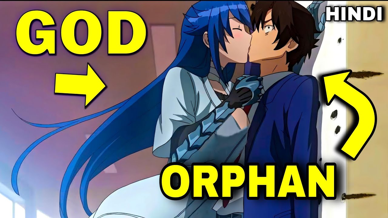 Oraphan Boy Achieve Kiss By Goddess l Anime Explained In Hindi