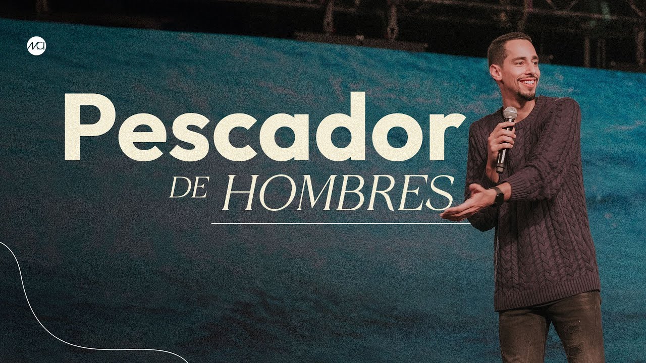 Pescador de Hombres - Lau Guerra | Prédicas Cristianas 2024 - Iglesia MCI
