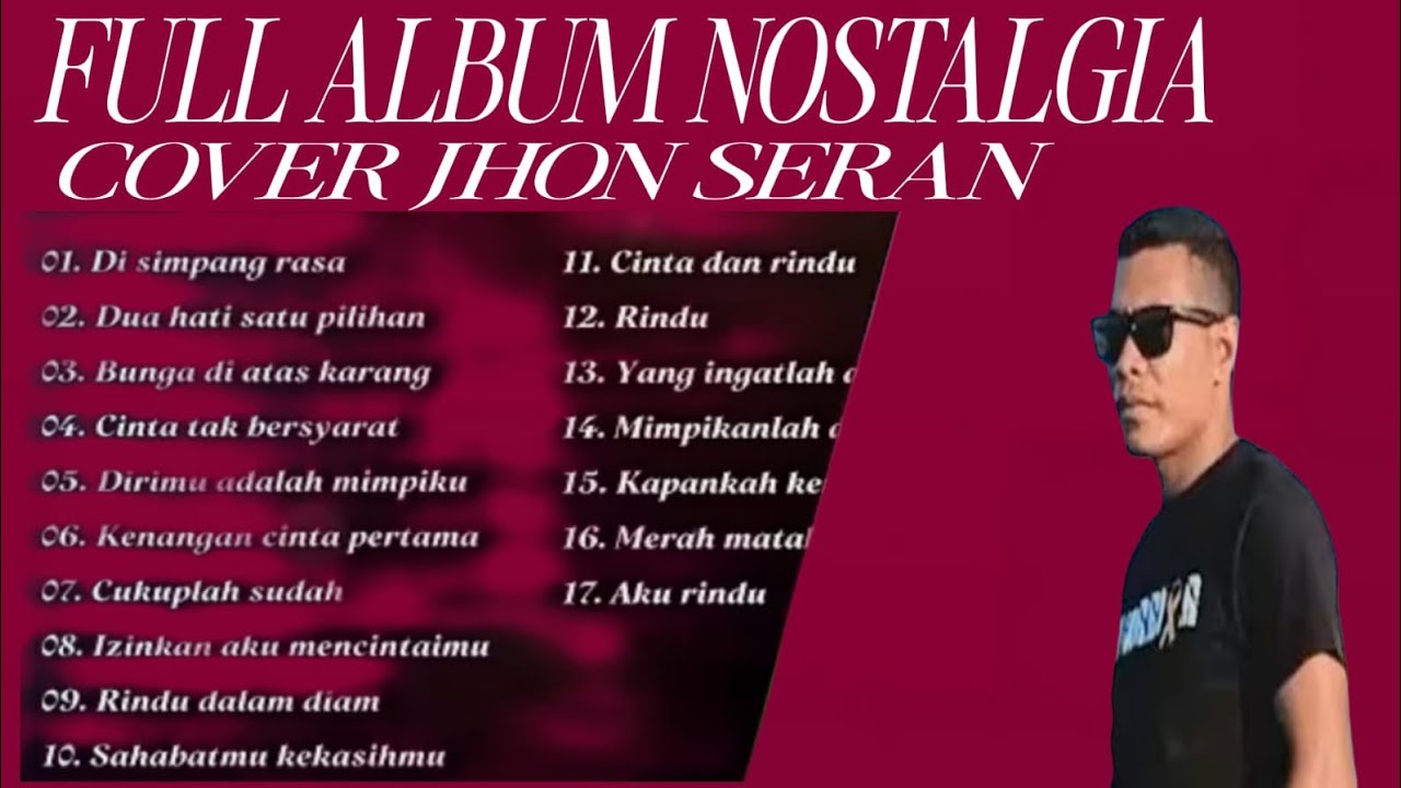 FULL ALBUM TERBAIK COCOK SAAT SANTAI COVER JHON SERAN 