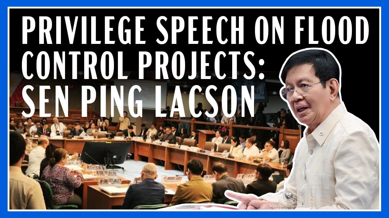 Sen Ping Lacson Privilege Speech on Flood Control Projects