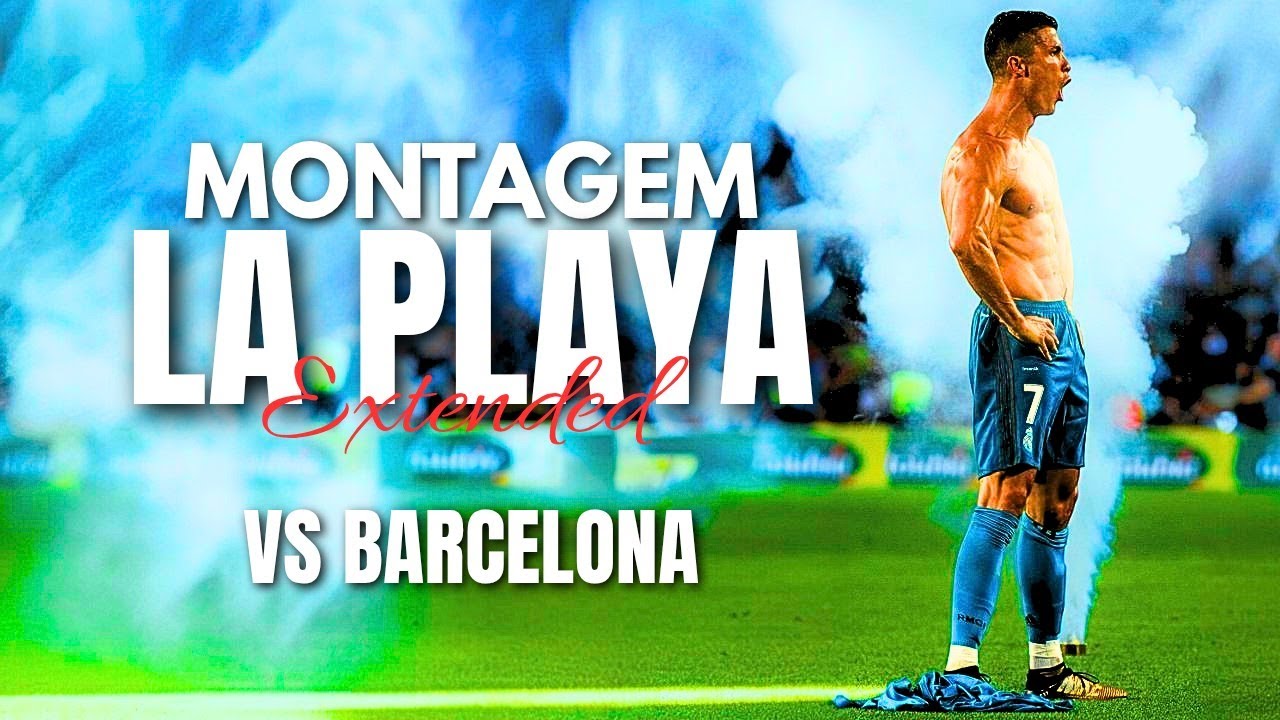 Cristiano Ronaldo [Real Madrid vs Barcelona] • MONTAGEM LA PLAYA • Amazing Goals & Skills | HD