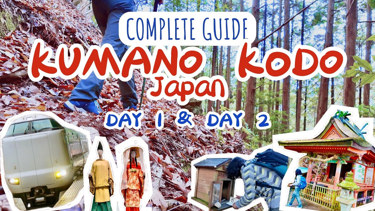 【 COMPLETE GUIDE: 9 days Kumano Kodo Nakahechi Hiking | Day 1-2 | Arrival & Kii-Tanabe to Takahara 】