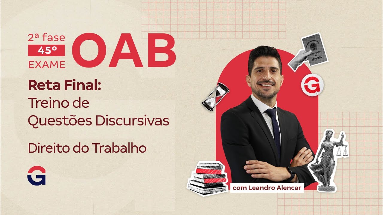 2ª fase do 45º Exame OAB | Reta Final: Treino de Questões Discursivas de Direito do Trabalho