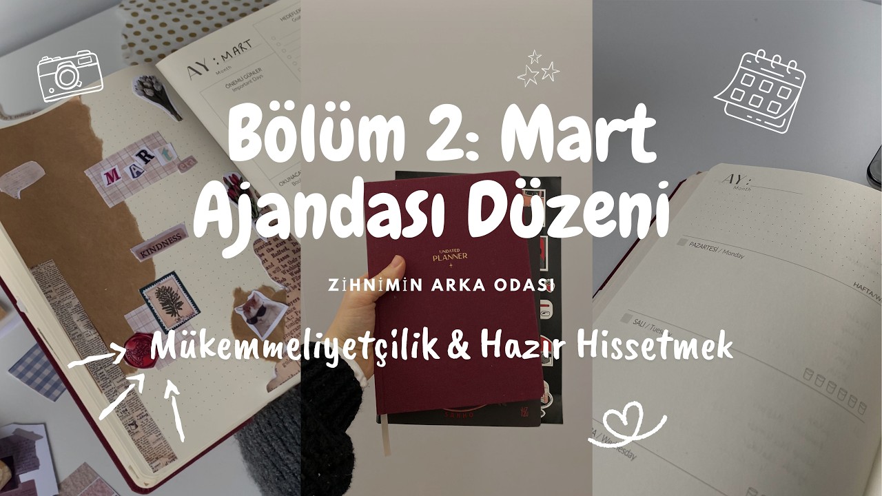 Mart ajandası son part | Mükemmeliyetçi ses | Hazır hissetmek | İç sesimle sohbetler