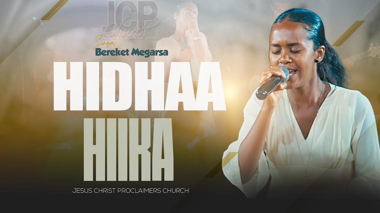 SINGER || BEREKET MEGERSA || HIDHAA HIIKA || JCP MULTIMEDIA || 2025