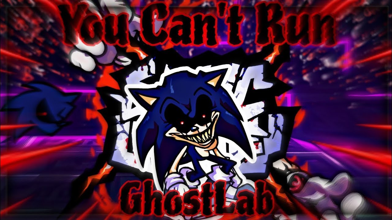 You Can't Run GhostLab but Sonic.exe 2011/X sing it (fnf cover)